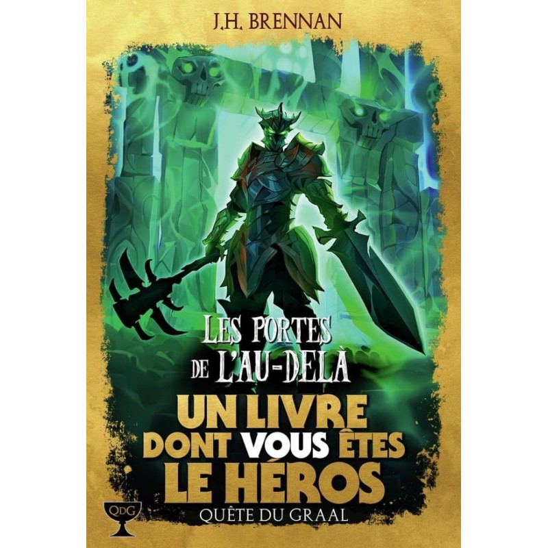 Un livre dont vous êtes le héros - La quête du Graal (Les portes de l'au-delà) tome 3