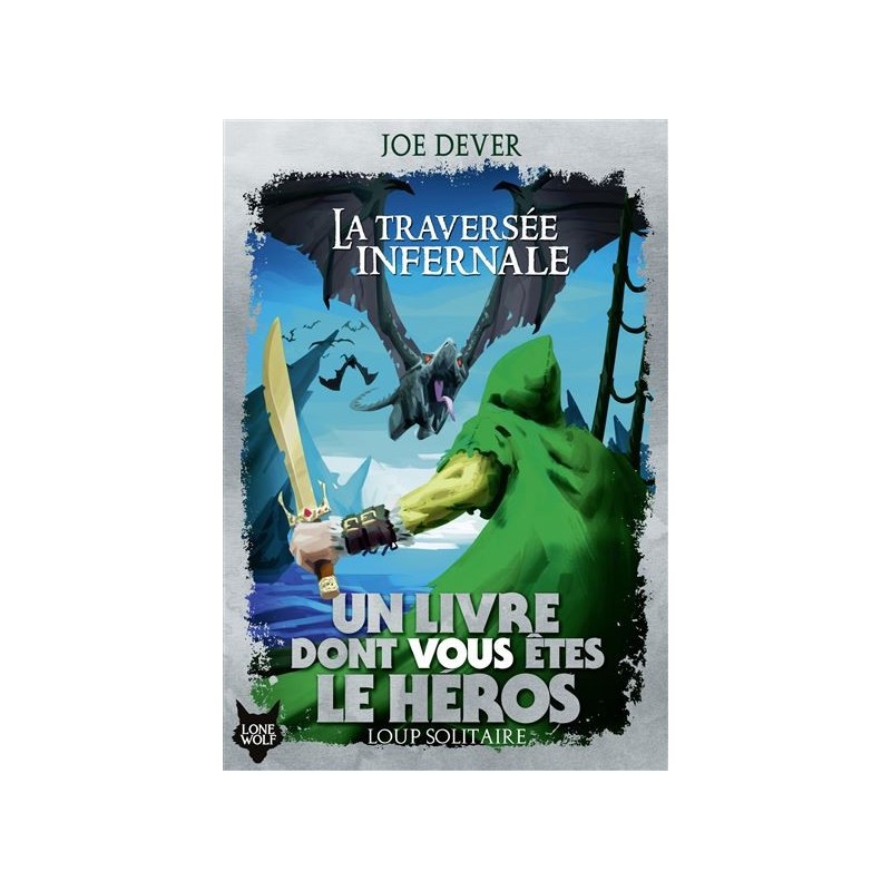 Un livre dont vous êtes le héros - Le loup solitaire (la traversée infernale) tome 2