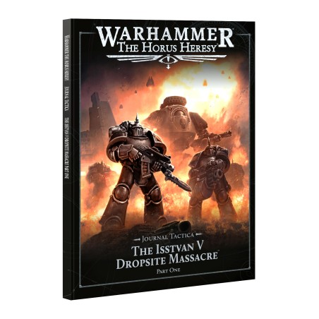 The Horus Heresy - Legiones Astartes : Journal Tactica: Isstvan V: Part 1